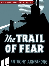 А. Армстронг - The Trail of Fear