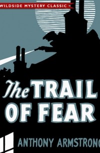 А. Армстронг - The Trail of Fear