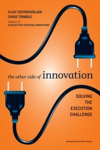 Vijay Govindarajan - The Other Side of Innovation