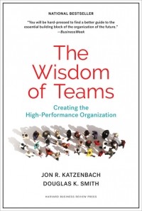 Джон Катценбах - The Wisdom of Teams