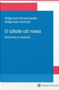 O szkole od nowa. Rozmowy o edukacji