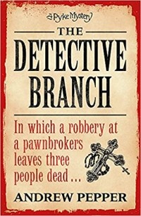 Andrew Pepper - The Detective Branch