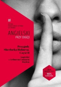 Arthur Conan Doyle - Przygody Sherlocka Holmesa. Część II. Angielski z Arthurem Conanem Doylem (сборник)