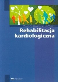 Artur Mamcarz - Rehabilitacja kardiologiczna