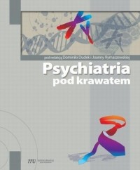 Dominika Dudek - Psychiatria pod krawatem