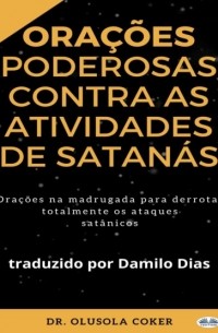 Dr. Olusola Coker - Ora??es Poderosas Contra As Atividades De Satan?s