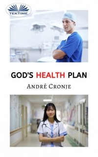 Andr? Cronje - God's Health Plan