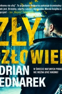 Adrian Bednarek - Zły człowiek