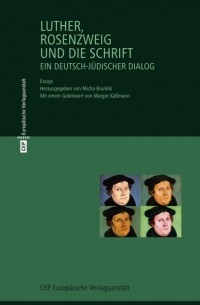 Franz  Rosenzweig - Luther, Rosenzweig und die Schrift