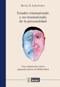 Рафаэль Э. Лопес-Корво - Estados traumatizado y no traumatizado de la personalidad