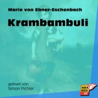 Мария фон Эбнер-Эшенбах - Krambambuli