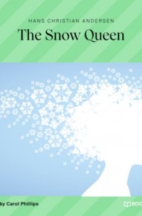 Ганс Христиан Андерсен - The Snow Queen