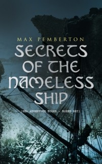 Pemberton Max - Secrets of the Nameless Ship