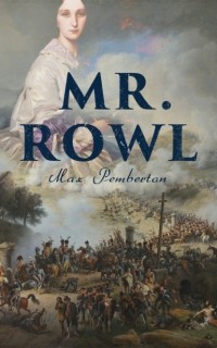 Pemberton Max - Mr. Rowl