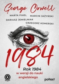 Grzegorz Komerski - 1984. Rok 1984 w wersji do nauki angielskiego