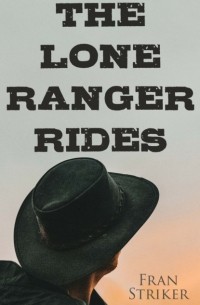 The Lone Ranger Rides