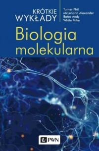 Mike White - Kr?tkie wykłady. Biologia molekularna