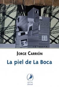 Хорхе Каррион - La piel de La Boca
