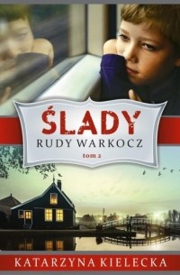 Katarzyna Kielecka - Ślady. Rudy warkocz