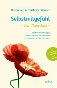 Кристин Нефф - Selbstmitgef?hl - Das ?bungsbuch