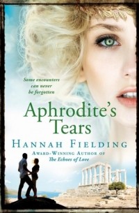 Hannah Fielding - Aphroditie’s tears