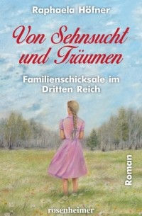 Raphaela H?fner - Von Sehnsucht und Tr?umen