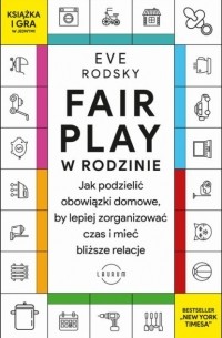 Eve Rodsky - Fair Play w rodzinie