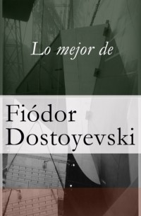 Lo mejor de Dostoyevski