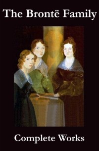  - The Complete Works of the Brontë Family