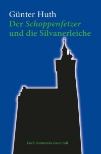 Der Schoppenfetzer und die Silvanerleiche