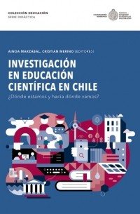 Investigaci?n en Educaci?n Cient?fica en Chile