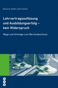 Lehrvertragsaufl?sung und Ausbildungserfolg - kein Widerspruch