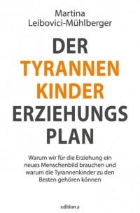 Der Tyrannenkinder-Erziehungsplan