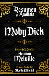 Storify Editorial - Resumen y Analisis: Moby Dick - Basado En El Libro De Herman Melville