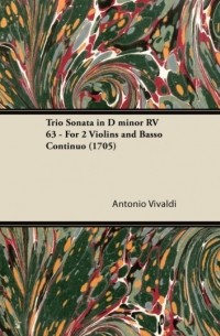 Антонио Вивальди - Trio Sonata in D minor RV 63 - For 2 Violins and Basso Continuo