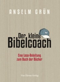 o. Anselm Gr?n OSB - Der kleine Bibelcoach