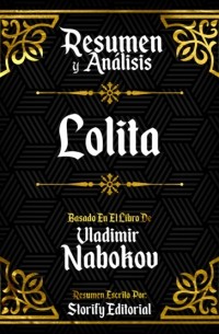 Storify Editorial - Resumen y Analisis: Lolita - Basado En El Libro De Vladimir Nabokov