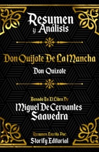 Storify Editorial - Resumen y Analisis: Don Quijote De La Mancha