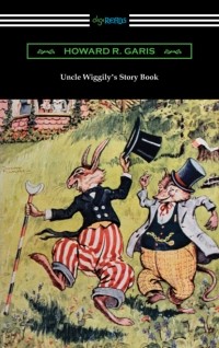 Howard R. Garis - Uncle Wiggily's Story Book