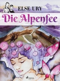 Эльза Ури - Die Alpenfee