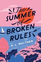 K.L. Walther - The Summer of Broken Rules