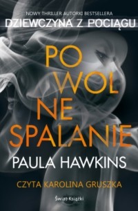 Paula Hawkins - Powolne spalanie