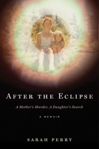 Сара Перри - After the Eclipse