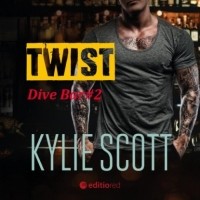 Кайли Скотт - Twist. Dive Bar