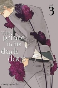 Хико Яманака - The Prince in His Dark Days, Vol. 3