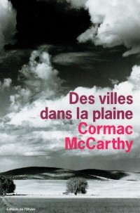 Cormac McCarthy - Des villes dans la plaine