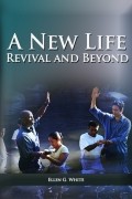 Ellen G. White - A New Life: Revival and Beyond