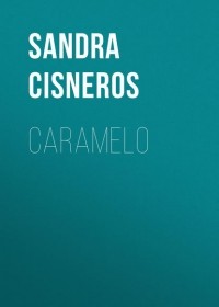 Сандра Сиснерос - Caramelo