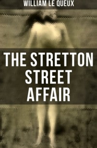 Уильям Ле Кё - The Stretton Street Affair