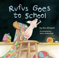 Kim T. Griswell - Rufus Goes to School